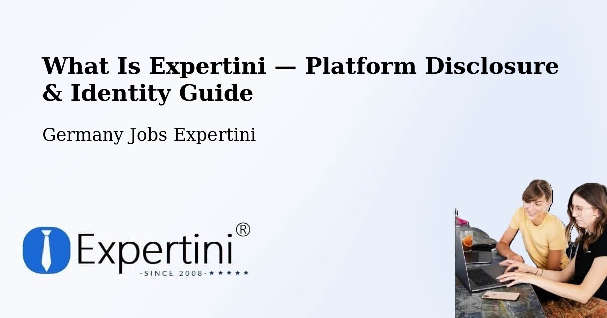 What Is Expertini — Platform Disclosure & Identity Guide – Queidersbach